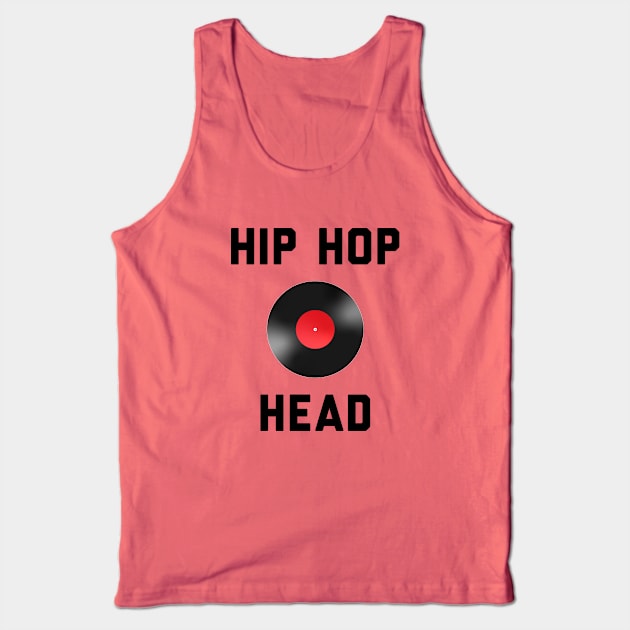 Hip Hop Head - Gift for Hip Hop Lovers Tank Top by stokedstore